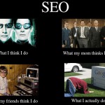 What People Think I do - SEO